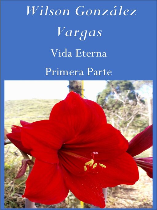 Title details for Vida Eterna by Wilson González Vargas - Available